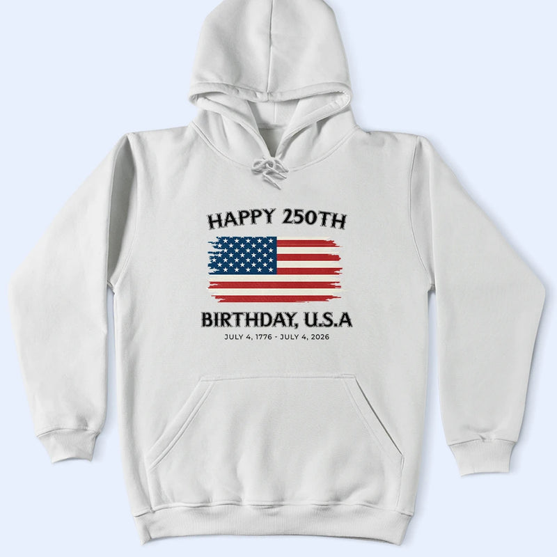 Independence Day,America 250th,Gift For Yourself,Gift For Men,Gift For Women,Happy,No Custom - Stars And Stripes Happy 250th Birthday - T Shirt