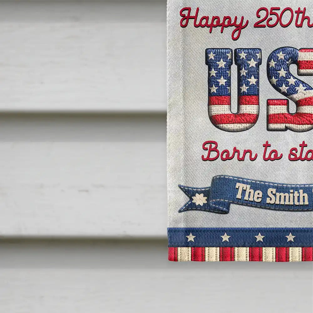 Family,Parents,Gift For Grandparents,Happy - Stars And Stripes Happy USA 250Th Birthday Embroidery Effect - Personalized Flag