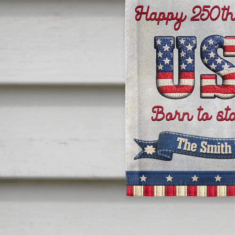 Family,Parents,Gift For Grandparents,Happy - Stars And Stripes Happy USA 250Th Birthday Embroidery Effect - Personalized Flag