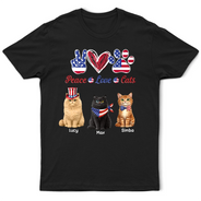 Happy,Cat Mom,Cat Dad,Cat Lovers,Cat Couple,Independence Day,Pet Lovers,Pet Mom,Dog Lovers,Dog Mom,Dog Dad,Dog Couple - Stars And Stripes Peace Love Cats - Personalized T Shirt