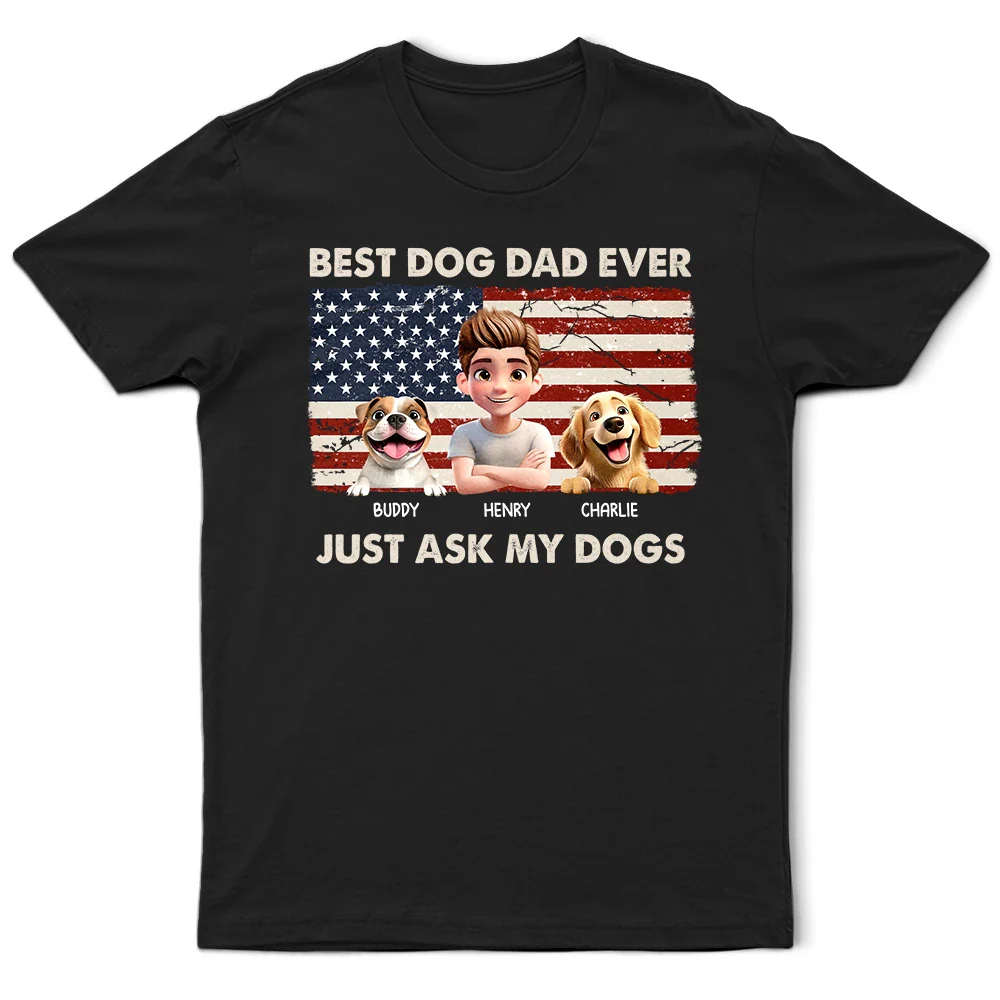 Pet Lovers,Pet Mom,Pet Dad,Dog Lovers,Dog Mom,Dog Dad - Stars & Stripes Best Dog Dad Ever Just Ask - Personalized T Shirt
