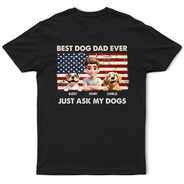 Pet Lovers,Pet Mom,Pet Dad,Dog Lovers,Dog Mom,Dog Dad - Stars & Stripes Best Dog Dad Ever Just Ask - Personalized T Shirt