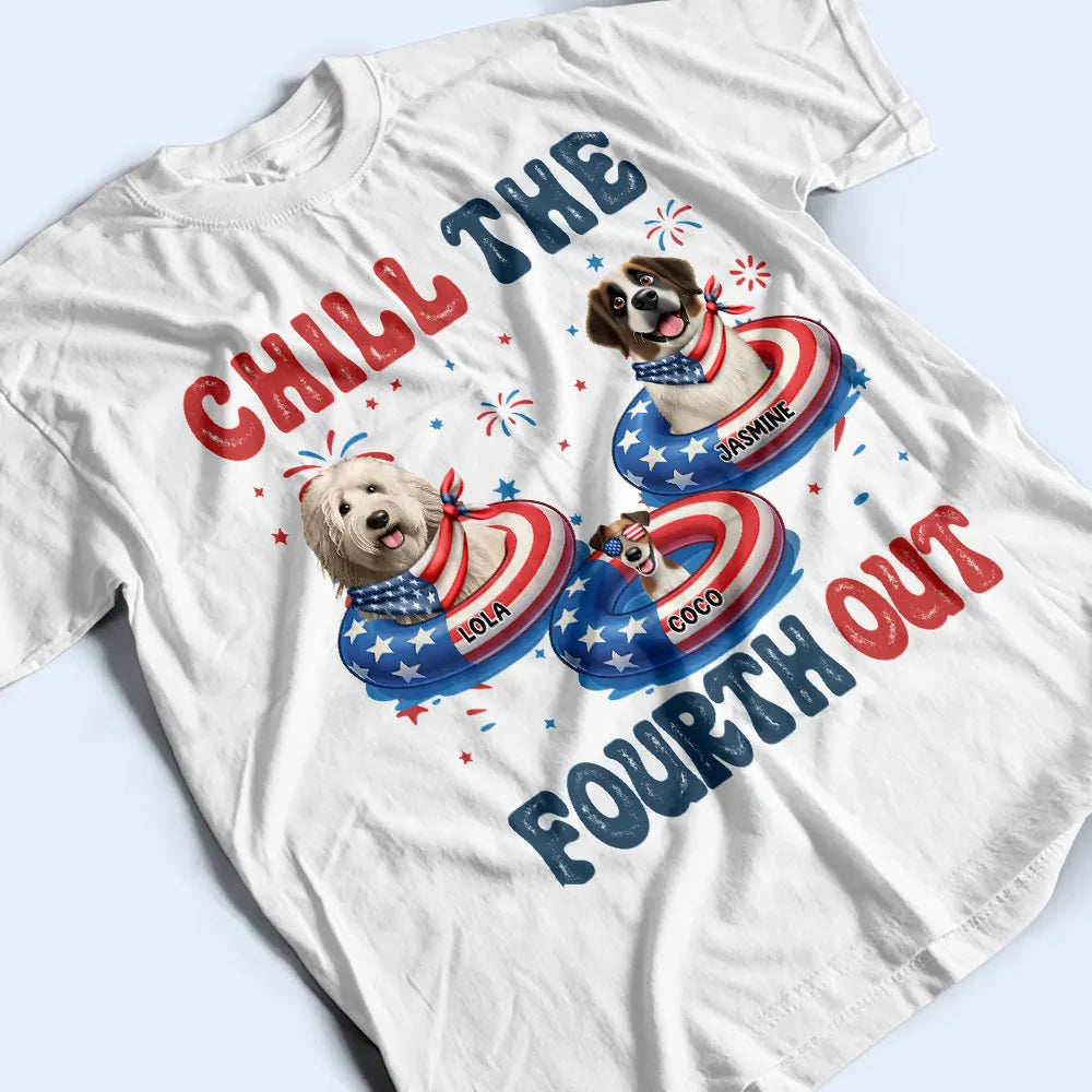 Pet Lovers,Pet Mom,Pet Dad,Dog Lovers,Dog Mom,Dog Dad,Happy - Stars & Stripes Chill The Fourth Out 3D Effect Dog - Personalized T Shirt