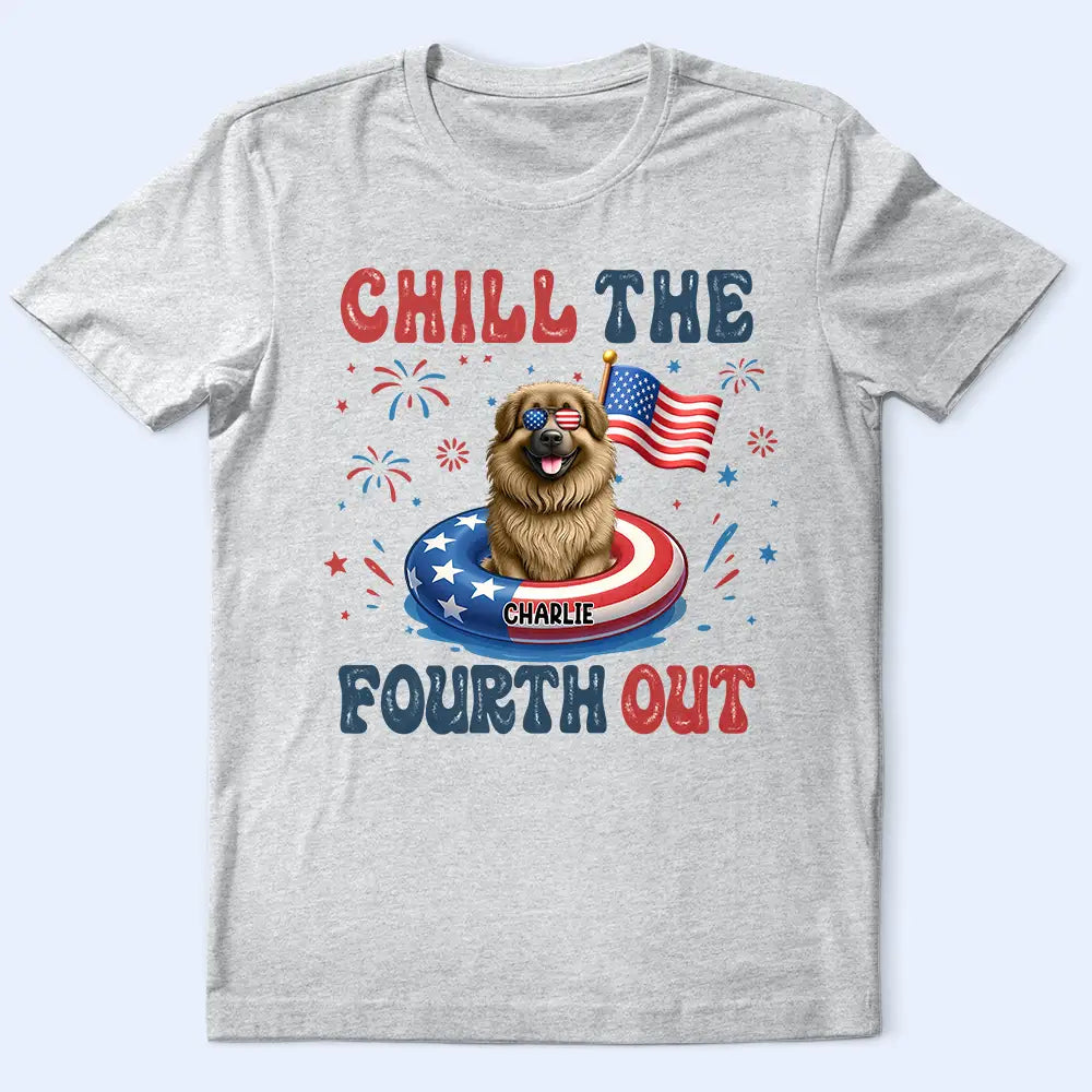 Pet Lovers,Pet Mom,Pet Dad,Dog Lovers,Dog Mom,Dog Dad,Happy - Stars & Stripes Chill The Fourth Out 3D Effect Dog - Personalized T Shirt