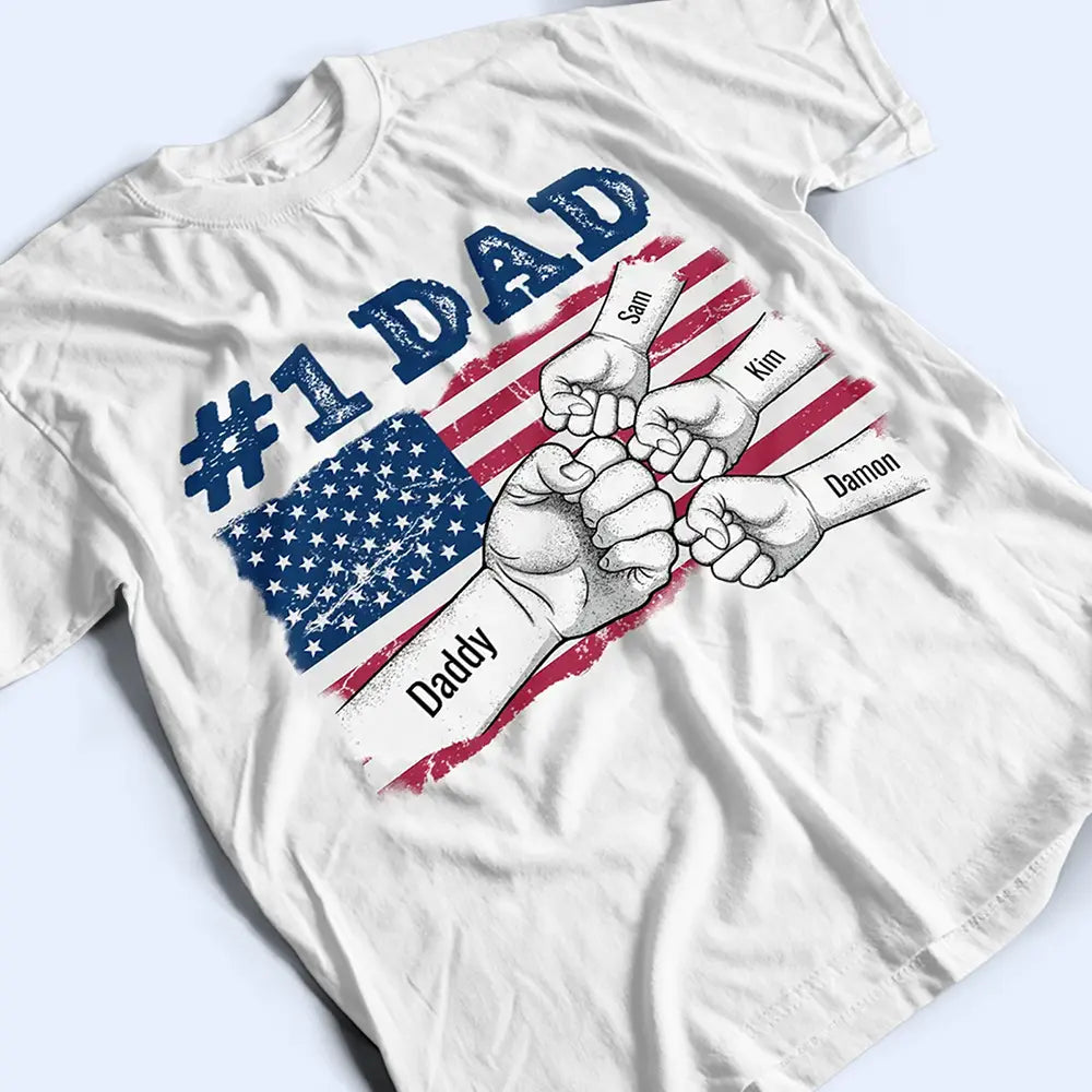 Gift For Father, Happy, Gift For Grandpa - Stars & Stripes #1 Dad - Personalized T Shirt