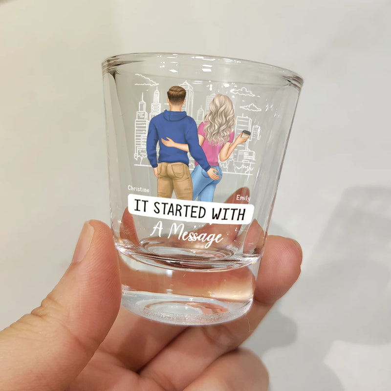 Gift For Couples,Gift For Husband,Gift For Wife,Gift For Boyfriend,Gift For Girlfriend,Funny - Started With A Message Couples - Personalized Shot Glass