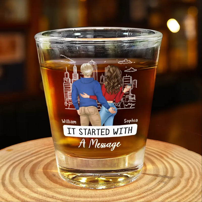 Gift For Couples,Gift For Husband,Gift For Wife,Gift For Boyfriend,Gift For Girlfriend,Funny - Started With A Message Couples - Personalized Shot Glass