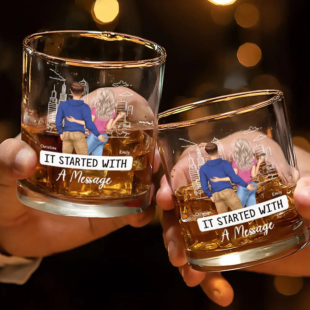Gift For Couples,Gift For Husband,Gift For Wife,Gift For Boyfriend,Gift For Girlfriend,Funny - Started With A Message Couples - Personalized Whiskey Glass