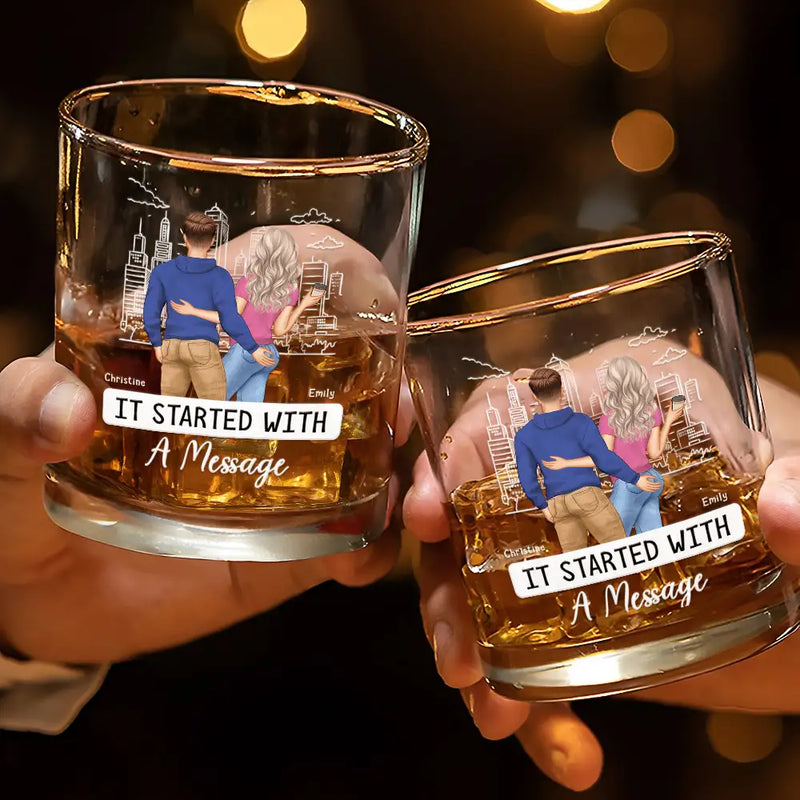Gift For Couples,Gift For Husband,Gift For Wife,Gift For Boyfriend,Gift For Girlfriend,Funny - Started With A Message Couples - Personalized Whiskey Glass