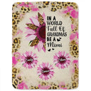 Gift For Women, Gift For Grandma, Love - Sunflower World Full Of Grandmas - Personalized Fleece Blanket, Sherpa Blanket