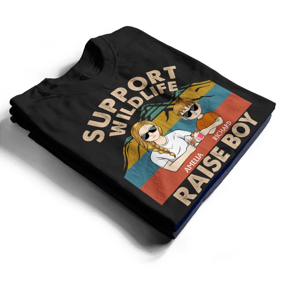 Gift For Mother, Mom - Sons, Funny - Support Wildlife Raise Boy Mom Funny - Personalized T Shirt