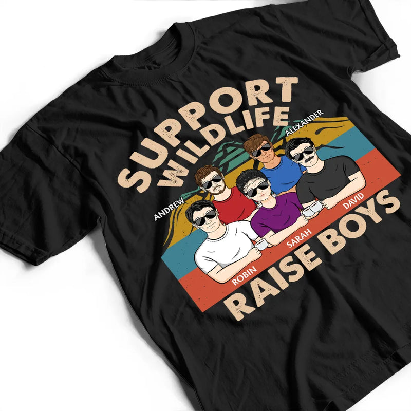 Gift For Mother, Mom - Sons, Funny - Support Wildlife Raise Boy Mom Funny - Personalized T Shirt