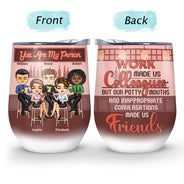 Le travail nous a fait boire des verres entre collègues - Cadeau BFF Bestie - Verre à vin personnalisé