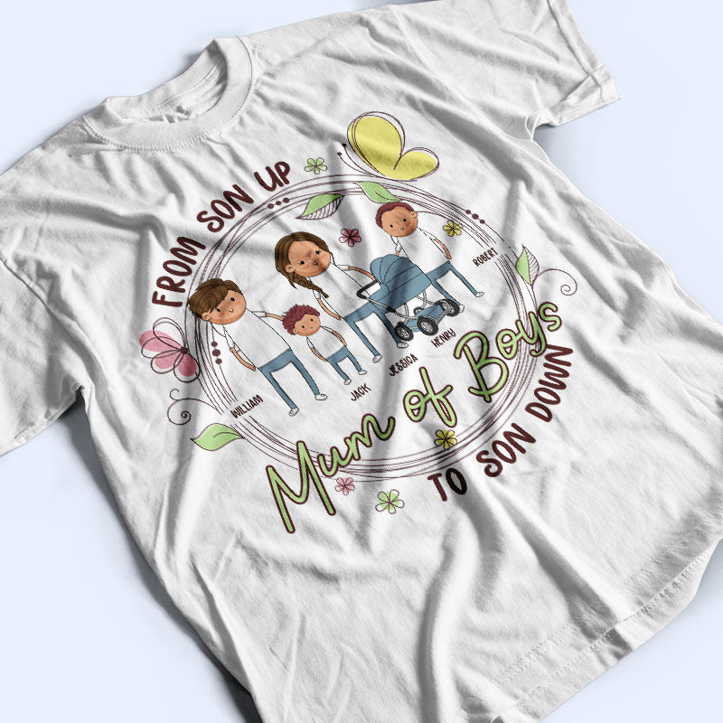 From Son Up To Son Down Mom Of Boys - Mother Gift - Personalized Custom T Shirt