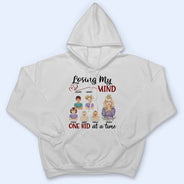Losing My Mind One Kid At A Time Mom - Mother Gift - Personalized Custom T Shirt