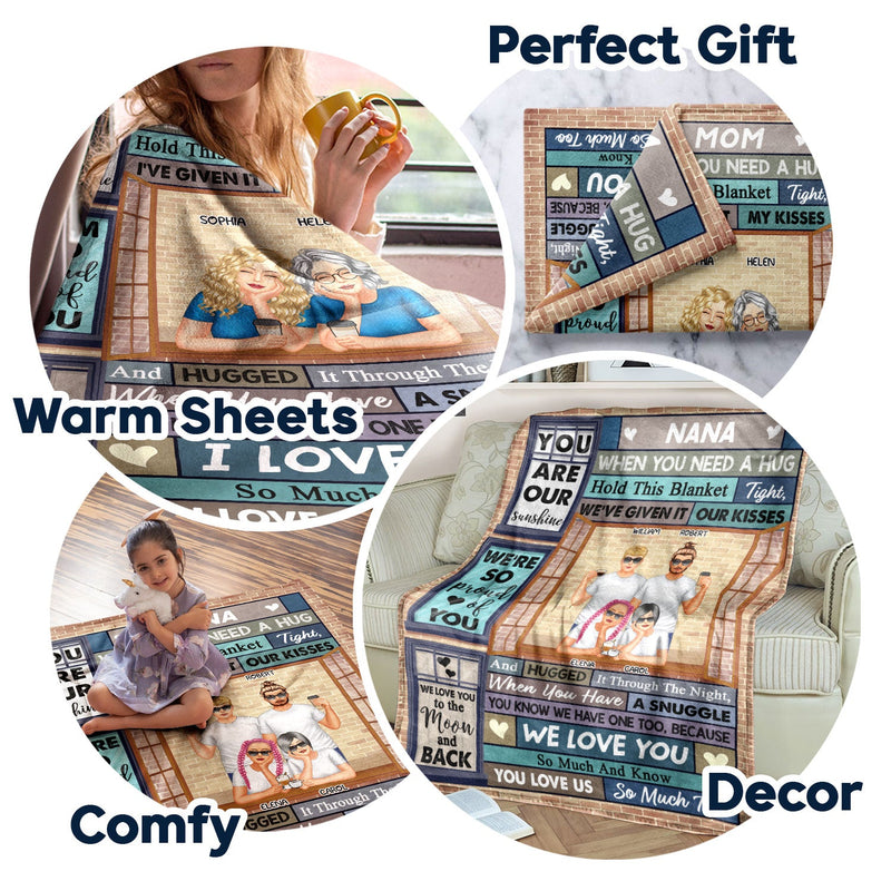 When You Need A Hug Hold This Tight - Birthday, Loving Gift For Mom, Mother, Grandma, Grandmother - Personalized Custom Fleece Blanket