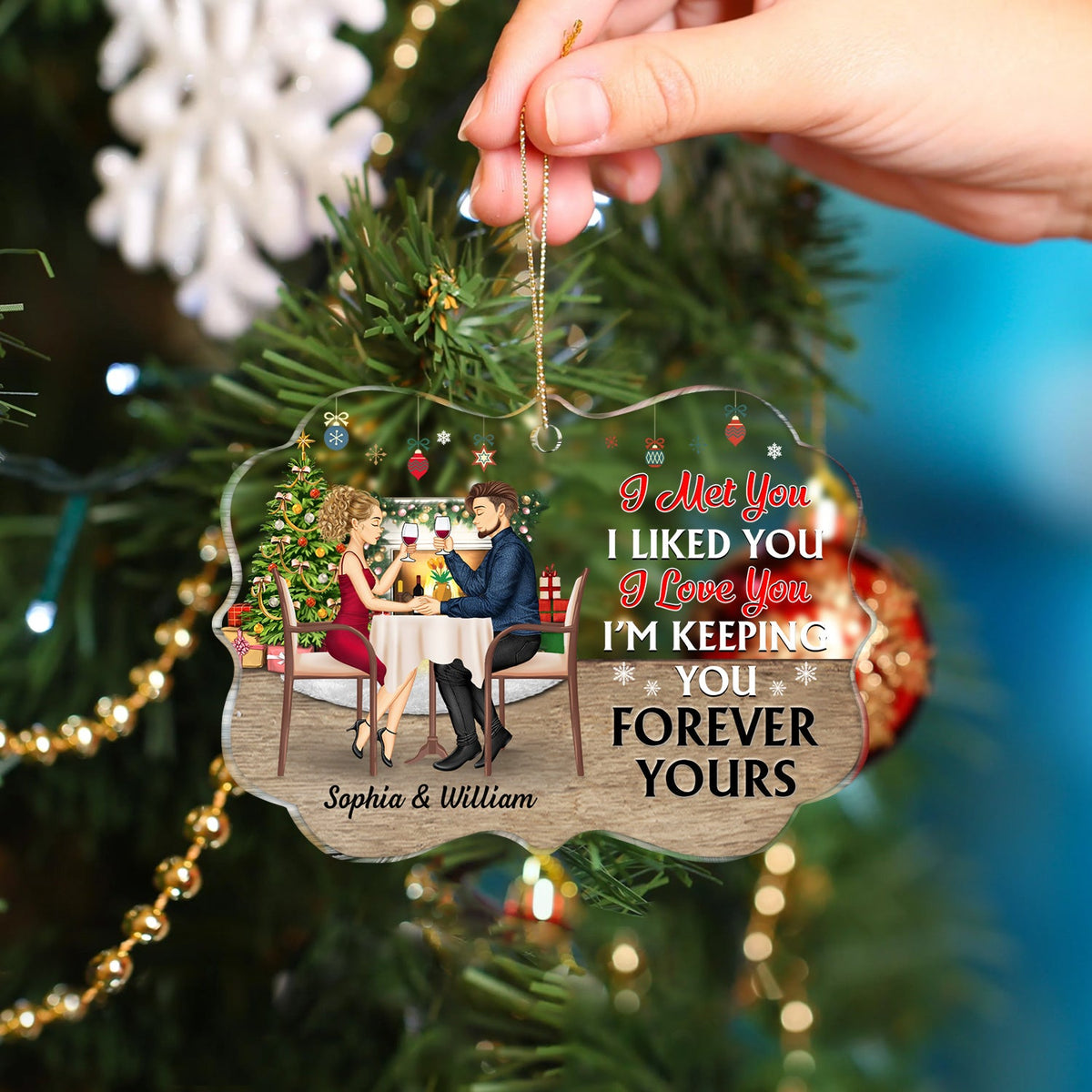 I Met You I Liked You I Love You Keeping You Romantic Couple - Birthday, Loving, Anniversary Gift For Spouse, Husband, Wife - Personalized Medallion Acrylic Ornament