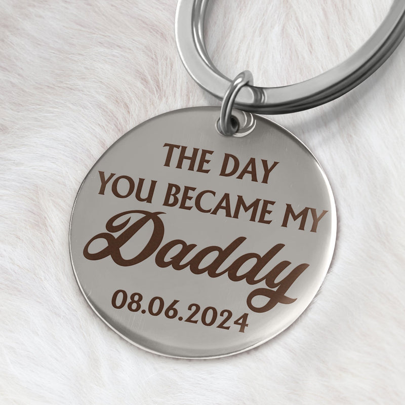 The Day You Became My Daddy - Gift For Dad, Father, New Dad - Personalized Keyring