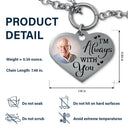 Custom Photo I'm Always With You - Memorial Gift For Family, Siblings, Friends, Dog Lovers, Cat Lovers - Personalized Heart Bracelet