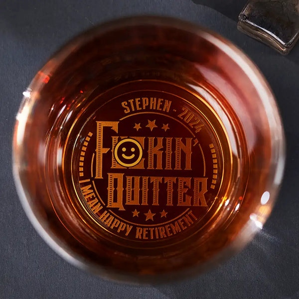 Quitter I Mean Happy Retirement - Personalized Engraved Whiskey Glass