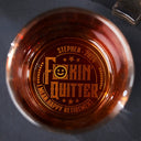 Quitter I Mean Happy Retirement - Personalized Engraved Whiskey Glass