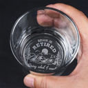 Doing What I Want Since Retirement - Personalized Engraved Whiskey Glass