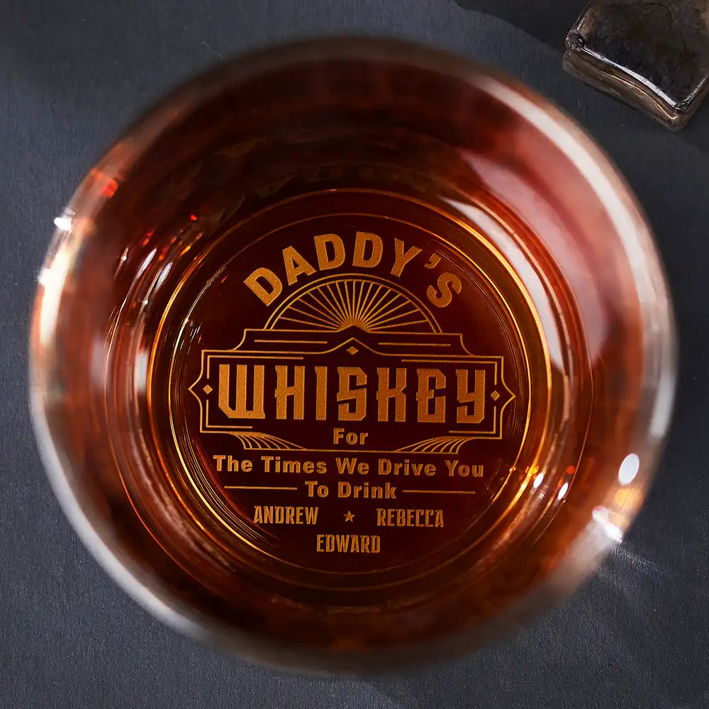 Dad For The Times We Drive You To Drink - Personalized Engraved Whiskey Glass