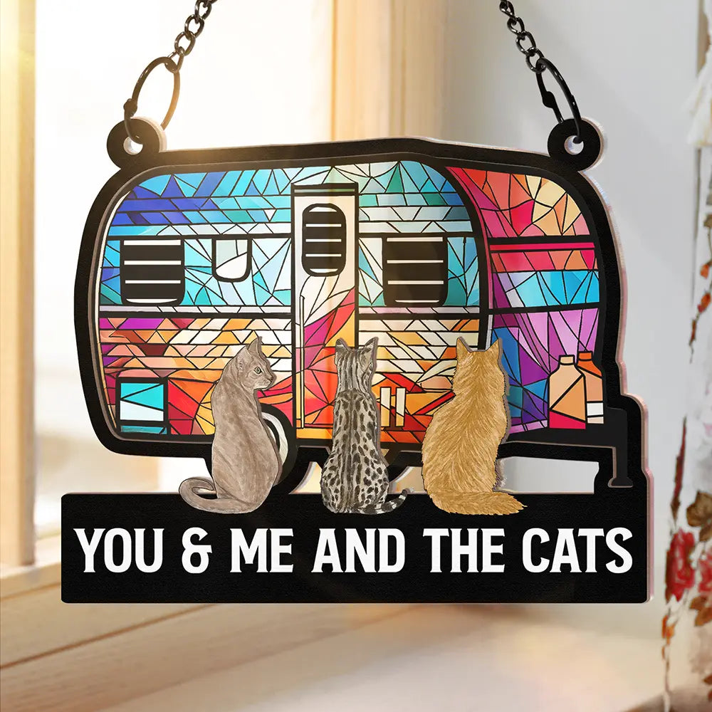 Camping Home Is Where We Park It, You And Me And The Cats - Personalized Window Hanging Suncatcher Ornament