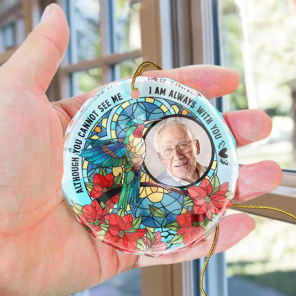Custom Photo I'm Always With You Memorial - Stained Effect Printed, Personalized Circle Glass Ornament
