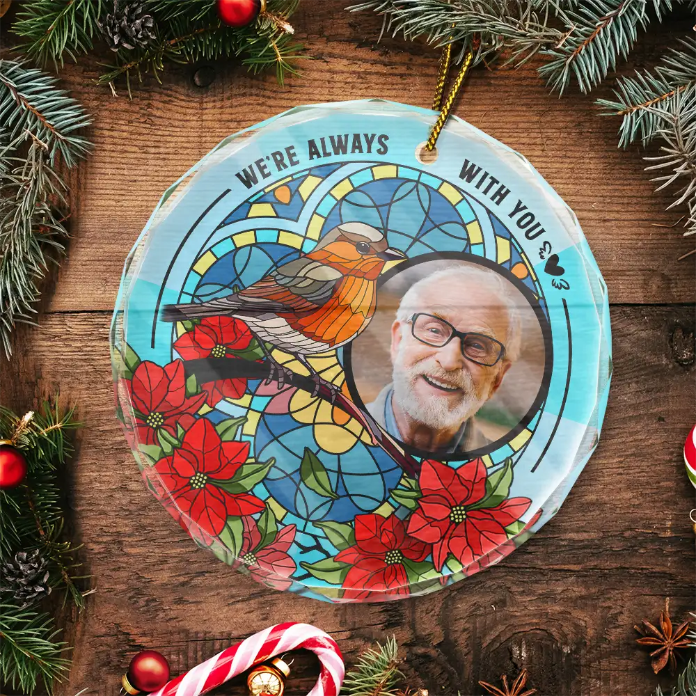 Custom Photo I'm Always With You Memorial - Stained Effect Printed, Personalized Circle Glass Ornament