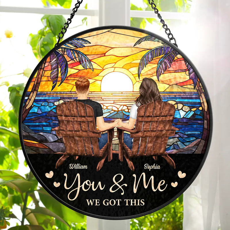 You And Me We Got This Couple - Personalized Stained Glass Window Hanging Suncatcher
