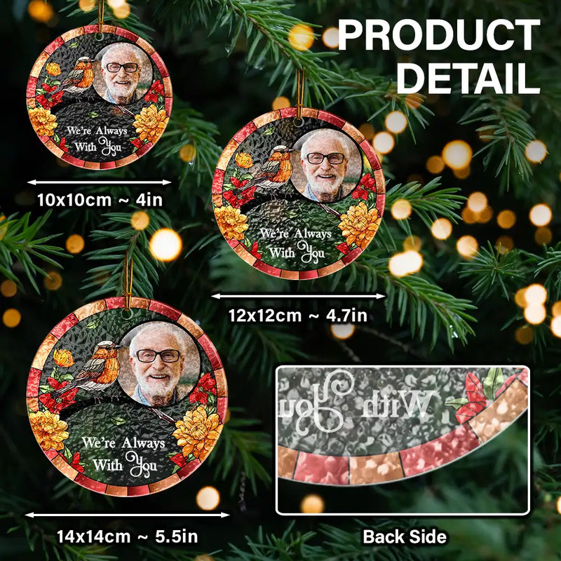 Custom Photo I'm Always With You Memorial - Personalized Stained Glass Ornament