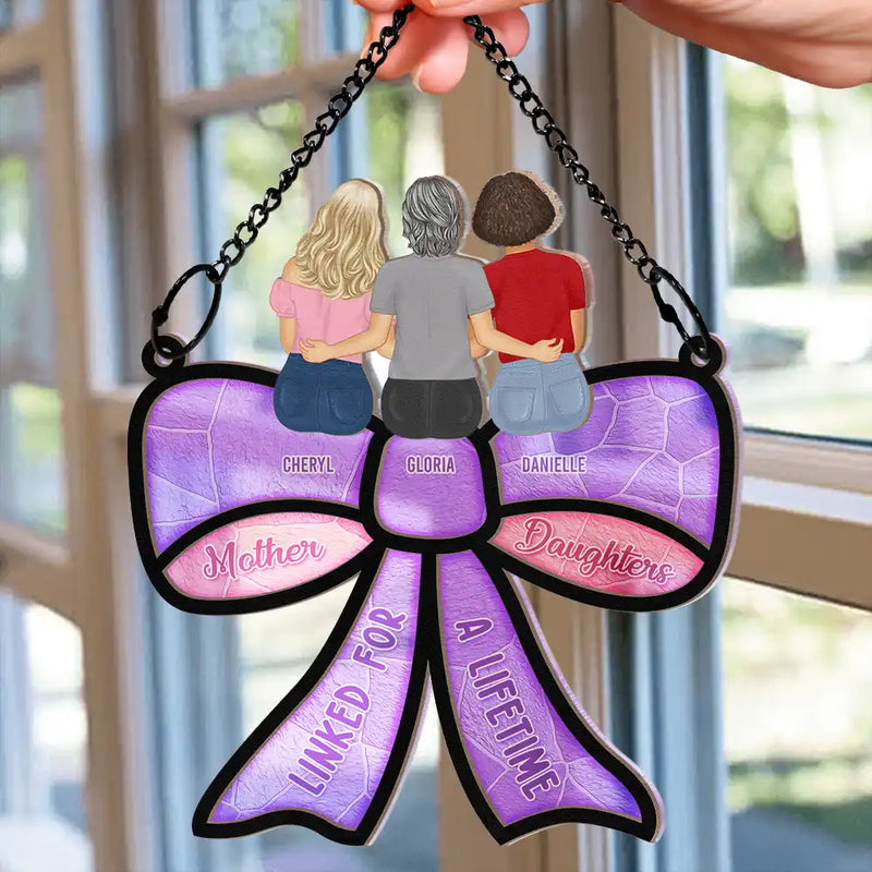 Mom - Daughters (Adult),Love - Mother Daughter Linked For A Lifetime - Personalized Window Hanging Suncatcher Ornament
