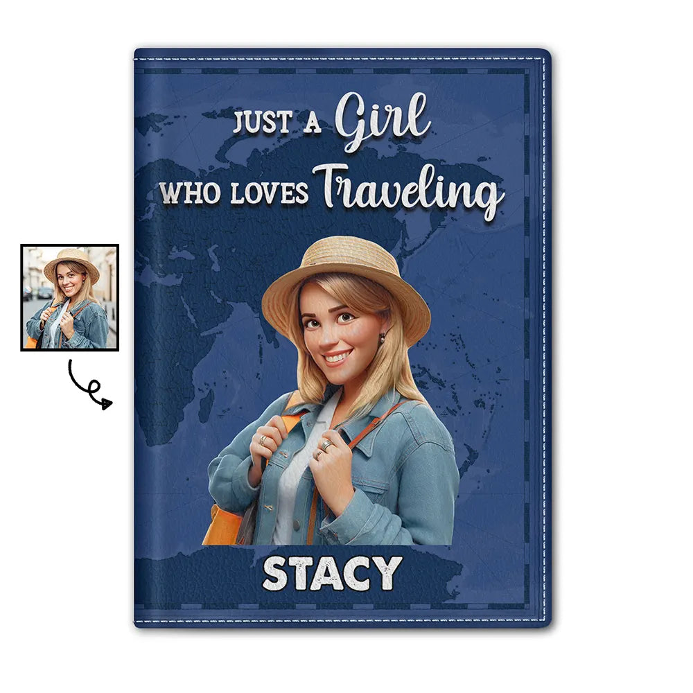 Travel,Gift For Yourself,Gift For Women,Gift For Men - Custom Photo Cartoon Portrait Just A Girl Who Loves Traveling - Personalized Passport Cover, Passport Holder
