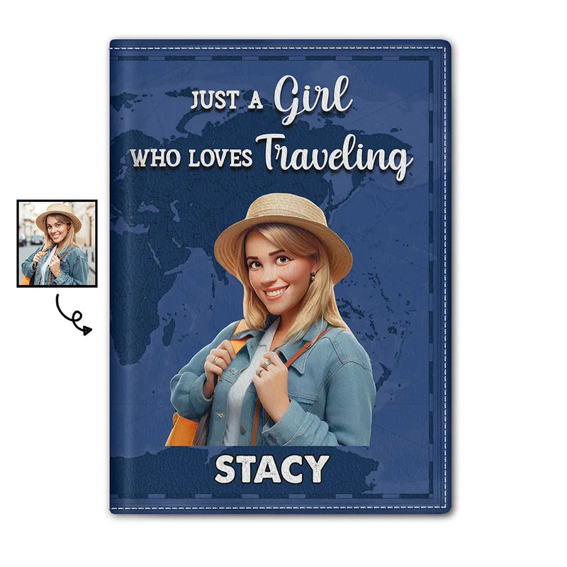 Travel,Gift For Yourself,Gift For Women,Gift For Men - Custom Photo Cartoon Portrait Just A Girl Who Loves Traveling - Personalized Passport Cover, Passport Holder
