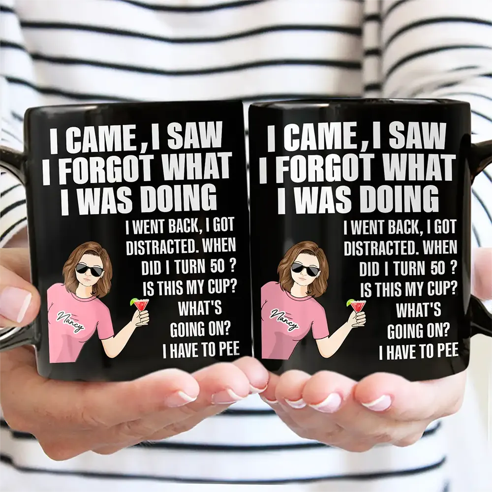 Gift For Mother, Gift For Yourself, Retirement - Senior Mom Dad Retired Came Saw Got Distracted When Did I Turn Old - Personalized Mug