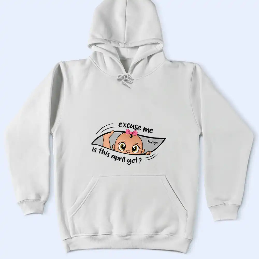 Pregnant Mom,Gift For Wife,Funny - Excuse Me Is It Time Yet Pregnancy Announcement Expecting Mom Maternity - Personalized T Shirt