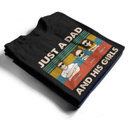 Gift For Father,Dad - Daughters (Young),Funny - Just A Dad And His Girl - Personalised T Shirt
