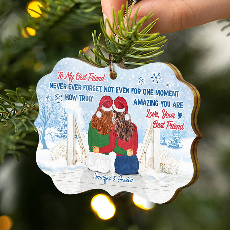 Christmas How Truly Amazing You Are - Gift For Sisters And Best Friends - Personalized Custom Wooden Ornament