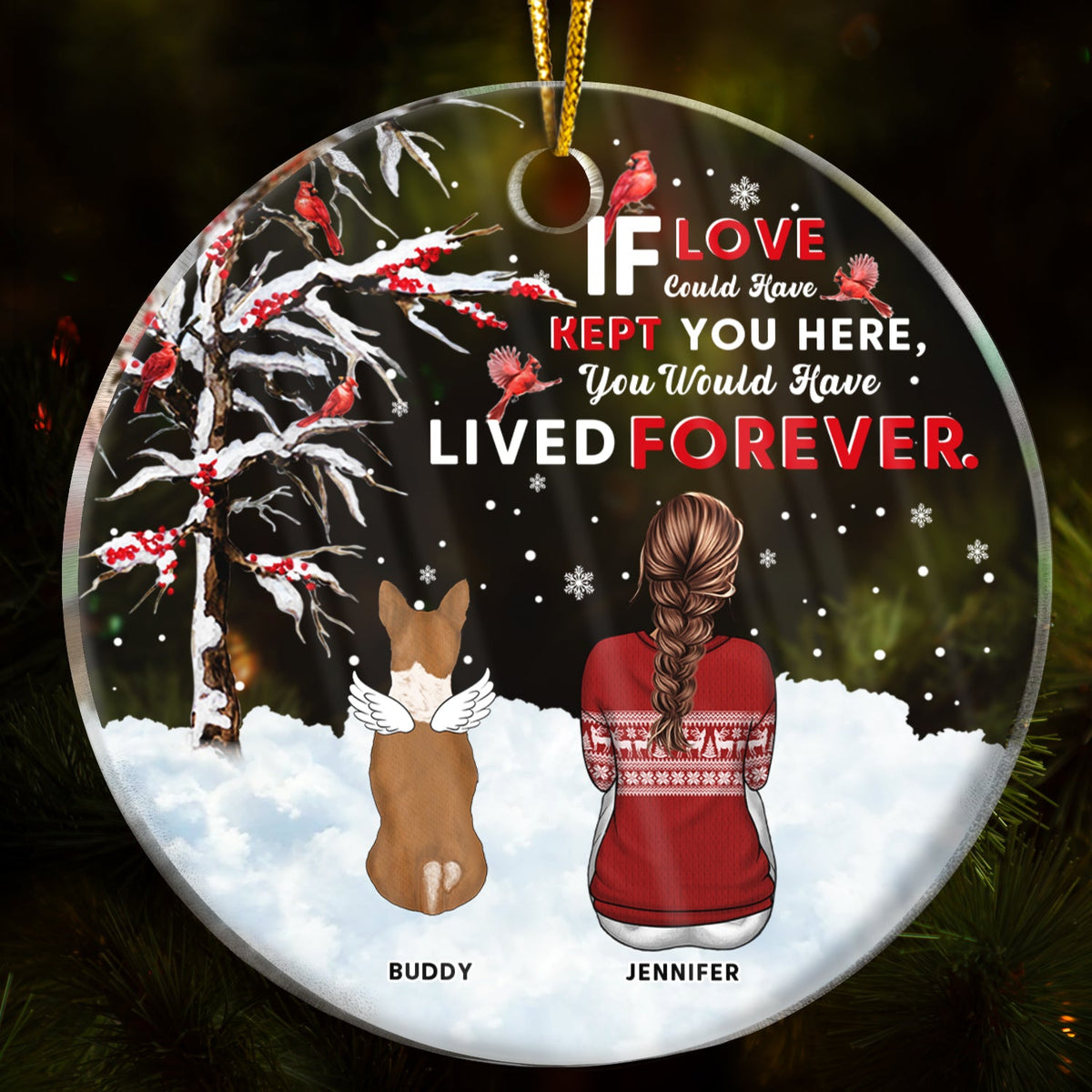 Ornement de Noël personnalisé en acrylique pour chien, « Si l'amour avait pu te garder ici »