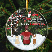 Ornement de Noël personnalisé en acrylique pour chien, « Si l'amour avait pu te garder ici »