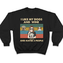 Pet Lovers I Like Dogs & Maybe 3 People - Personalized Custom T Shirt