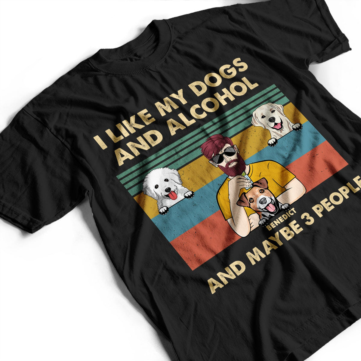 Pet Lovers I Like Dogs & Maybe 3 People - Personalized Custom T Shirt