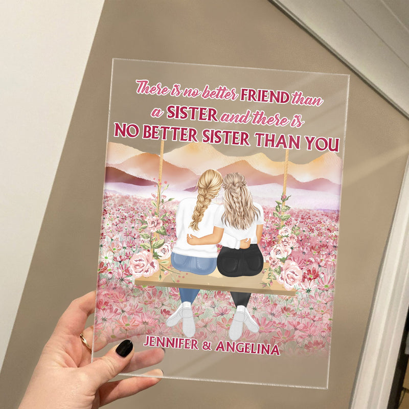 No Better Sister Than You Pink - Gift For Sisters - Personalized Custom Vertical Rectangle Acrylic Plaque