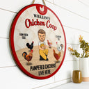 Pampered Chickens Live Here - Chicken Coop Decoration - Personalized Custom Wood Circle Sign