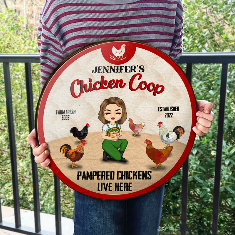 Pampered Chickens Live Here - Chicken Coop Decoration - Personalized Custom Wood Circle Sign