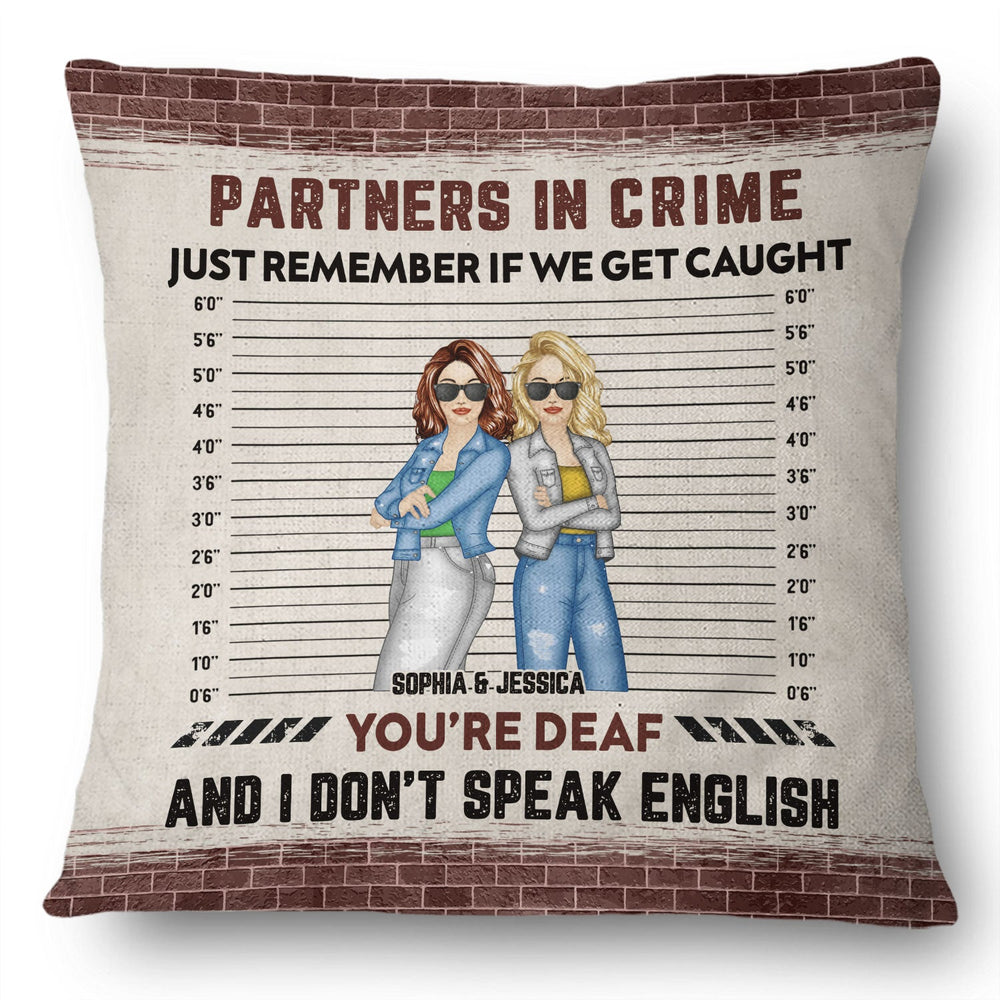 Bestie If We Get Caught Partners In Crime - Personalized Custom Pillow