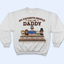Grandparents My Favorite People Call Me - Father Gift, Mother Gift, Gift For Family - Personalized Custom T Shirt