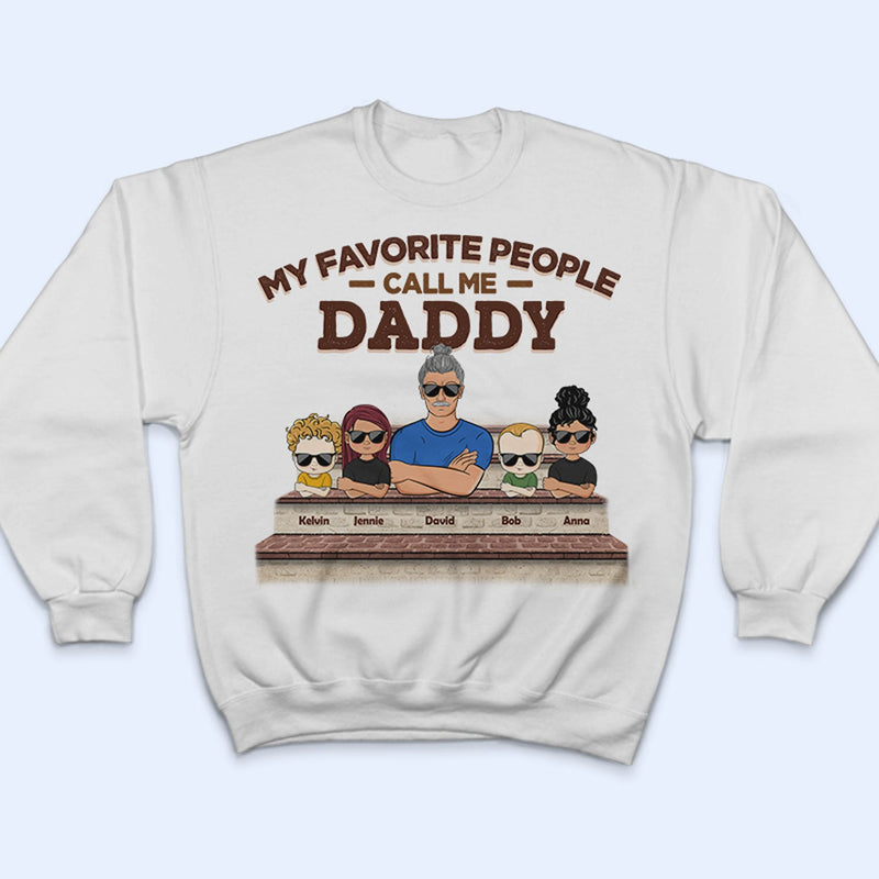 Grandparents My Favorite People Call Me - Father Gift, Mother Gift, Gift For Family - Personalized Custom T Shirt