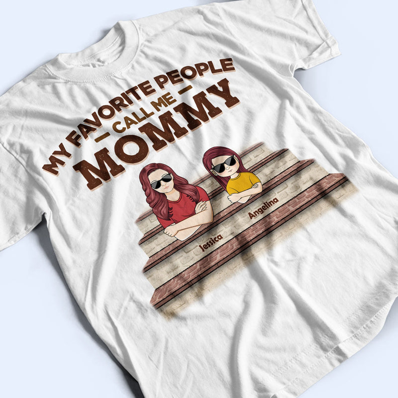 Grandparents My Favorite People Call Me - Father Gift, Mother Gift, Gift For Family - Personalized Custom T Shirt
